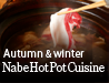 Autumn & Nabe Hot Pot Cuisine